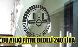 Bu yılki fitre bedeli 240 lira olarak belirlendi