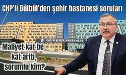 CHP’li Bülbül’den Aydın Şehir Hastanesi ile ilgili Bakan Memişoğlu’na soru yağmuru