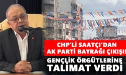 CHP’li Saatçı’dan AK Parti bayrağı çıkışı! Gençlik örgütlerine talimat verdi
