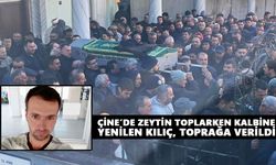 Çine’de zeytin toplarken kalbine yenilen adam, toprağa verildi