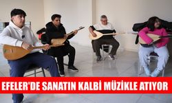 Efeler’de sanatın kalbi müzikle atıyor
