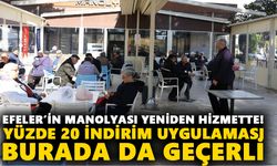 Efeler’in manolyası yeniden hizmette! Yüzde 20 indirim uygulaması burada da geçerli