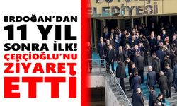 Erdoğan’dan 11 yıl sonra ilk! Çerçioğlu’nu ziyaret etti