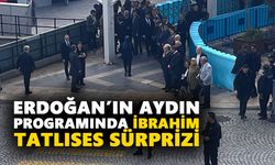 Erdoğan’ın Aydın programında İbrahim Tatlıses sürprizi