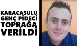 Karacasulu genç pideci hastalığa yenildi
