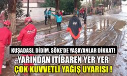 Kuşadası, Didim, Söke’de yaşayanlar dikkat!