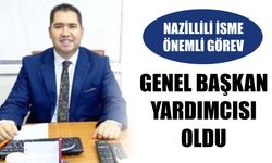 Nazillili isme önemli görev