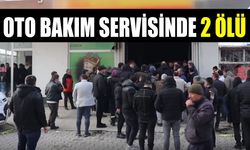 Oto bakım servisinde 2 kişi ölü bulundu