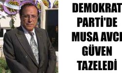 Söke Demokrat Parti’de Musa Avcı güven tazeledi