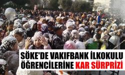 Söke'de Vakıfbank İlkokulu öğrencilerine kar sürprizi