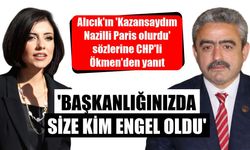 CHP'li Ökmen Alıcık'a seslendi