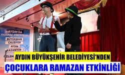 Aydın Büyükşehir Belediyesi’nden çocuklara ramazan etkinliği