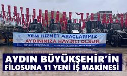 Aydın Büyükşehir’in filosuna 11 yeni iş makinesi