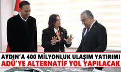 Aydın’a 400 milyonluk ulaşım yatırımı: ADÜ’ye alternatif yol yapılacak