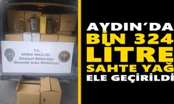 Aydın’da bin 324 litre sahte yağ ele geçirildi