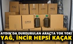 Aydın’da durdurulan araçta yok yok! Yağ, incir hepsi kaçak