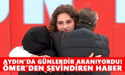 Aydın’da günlerdir aranıyordu! Ömer’den sevindiren haber