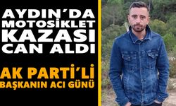 Aydın’da motosiklet kazazı can aldı: AK Parti'li başkanın acı günü