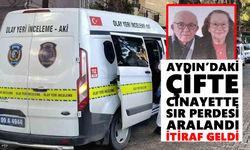 Aydın’daki çifte cinayette sır perdesi aralandı: İtiraf geldi