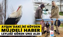 Aydın’daki iki köyden müjdeli haber: Leyleği gören unu aldı