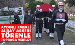 Aydınlı emekli albay askeri törenle toprağa verildi