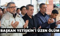 Başkan Yetişkin’i üzen ölüm