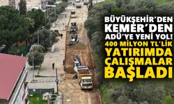 Büyükşehir’den Kemer’den ADÜ’ye yeni yol! 400 milyon TL’li yatırımda çalışmalar başladı