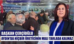 Çerçioğlu: Aydın’da hiçbir üreticinin malı tarlada kalmaz