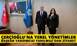 Çerçioğlu’na Yerel Yönetimler Başkan Yardımcısı Yanılmaz’dan ziyaret