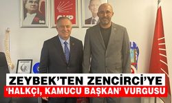 CHP Genel Merkez'den Başkan Zencirci'ye güçlü destek
