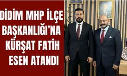 Didim MHP İlçe Başkanlığı’na Kürşat Fatih Esen atandı
