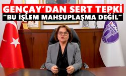 Gençay’dan sert tepki: “Bu işlem mahsuplaşma değil”