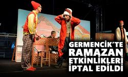 Germencik’te Ramazan etkinlikleri iptal edildi