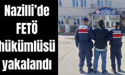 Nazilli’de FETÖ hükümlüsü yakalandı