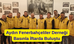 Aydın Fenerbahçeliler Derneği, Basınla İftarda Buluştu