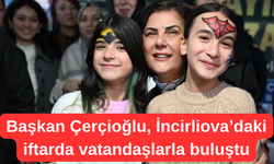 Başkan Çerçioğlu, İncirliova’daki iftarda vatandaşlarla buluştu