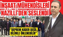 İnşaat Mühendisleri Nazilli’den seslendi: “Deprem kader değil, bilimle önlenebilir”