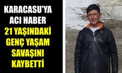 Karacasu’ya acı haber:21 yaşındaki genç yaşam savaşını kaybetti