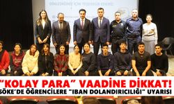 “Kolay para” vaadine dikkat! Söke’de öğrencilere "IBAN dolandırıcılığı" uyarısı