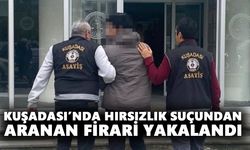 Kuşadası’nda hırsızlık suçundan aranan firari yakalandı