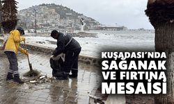 Kuşadası’nda sağanak ve fırtına mesaisi