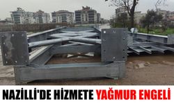 Nazilli'de hizmete yağmur engeli