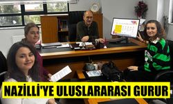 Nazilli'ye uluslararası gurur