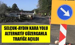 Selçuk-Aydın kara yolu alternatif güzergahla trafiğe açıldı