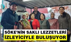 Söke mutfağı Kanal 7 ekranlarına taşınıyor