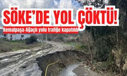 Söke’de yol çöktü: Kemalpaşa–Ağaçlı yolu trafiğe kapatıldı