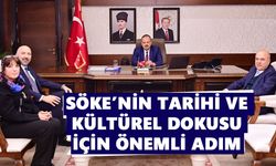 Söke’nin tarihi ve kültürel dokusu için önemli adım