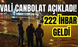Vali Canbolat açıkladı: 222 İhbar geldi