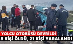 Yolcu otobüsü devrildi: 8 kişi öldü, 21 kişi yaralandı