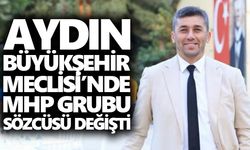 Aydın Büyükşehir Meclisi’nde MHP Grubu sözcüsü değişti